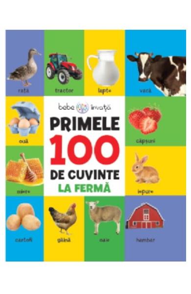 Bebe invata. Primele 100 de cuvinte: La ferma