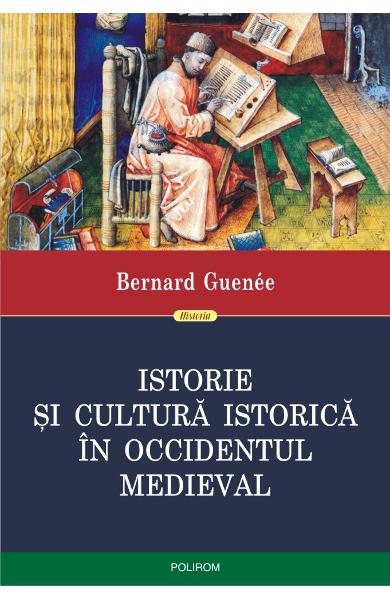 Istorie si cultura istorica in Occidentul medieval