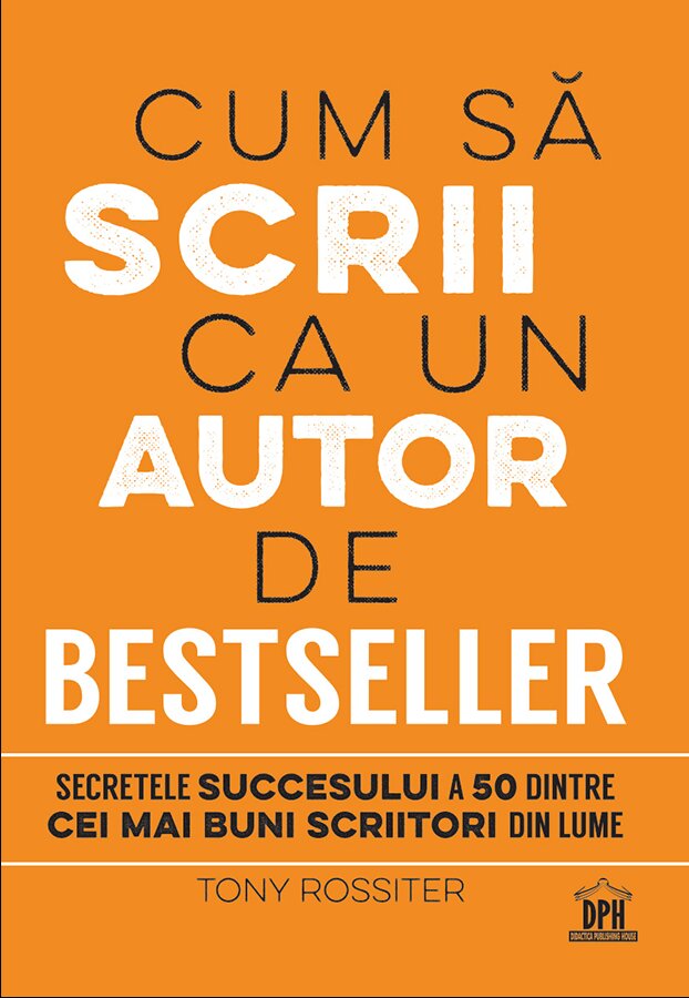 Cum sa scrii ca un autor de bestseller