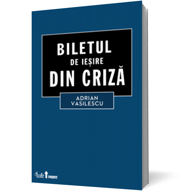 Biletul de ieşire din criză