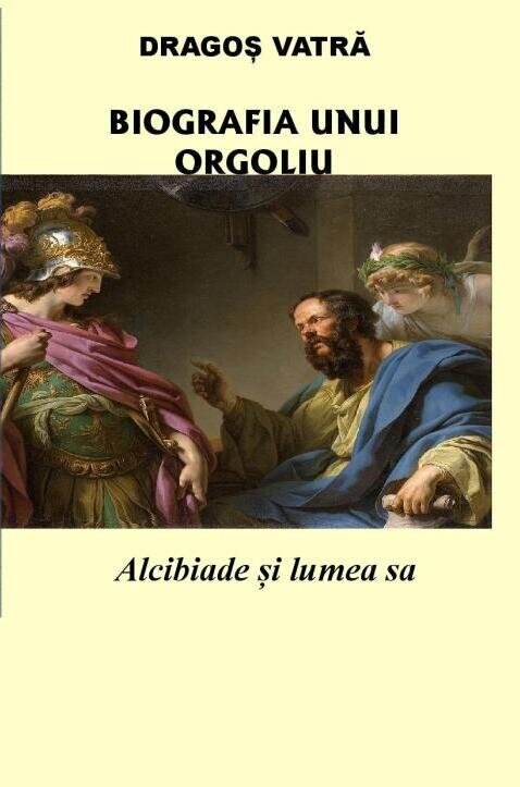 Biografia unui orgoliu: Alcibiade și lumea sa