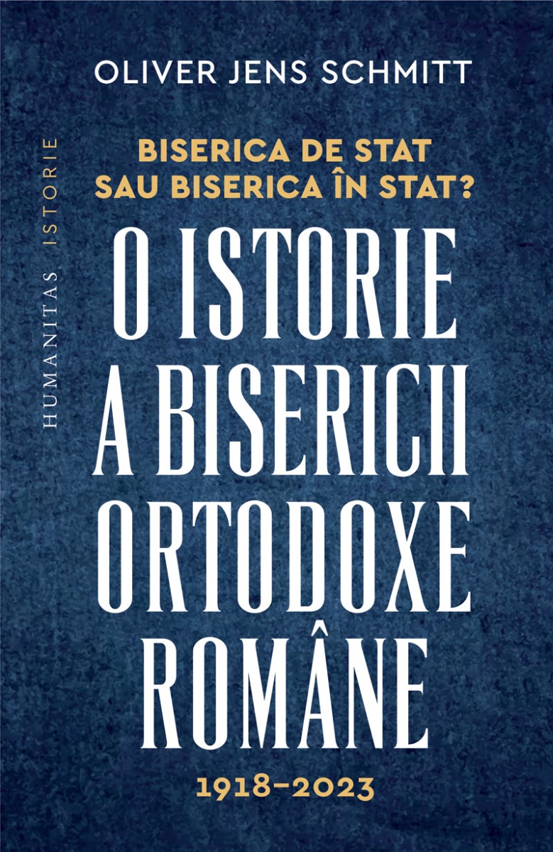 Biserica de stat, sau Biserica in stat? O istorie a Bisericii Ortodoxe Romane, 1918-2023