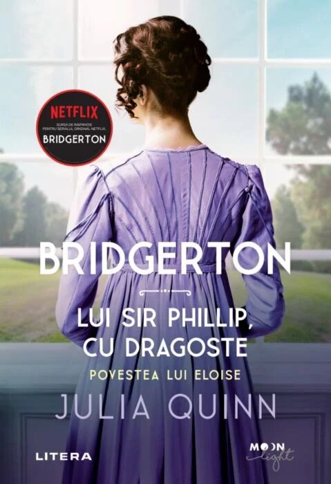 Bridgerton. Lui Sir Phillip, cu dragoste. Povestea lui Eloise