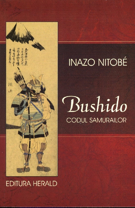 Bushido. Codul Samurailor