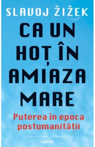 Ca un hot ziua in amiaza mare