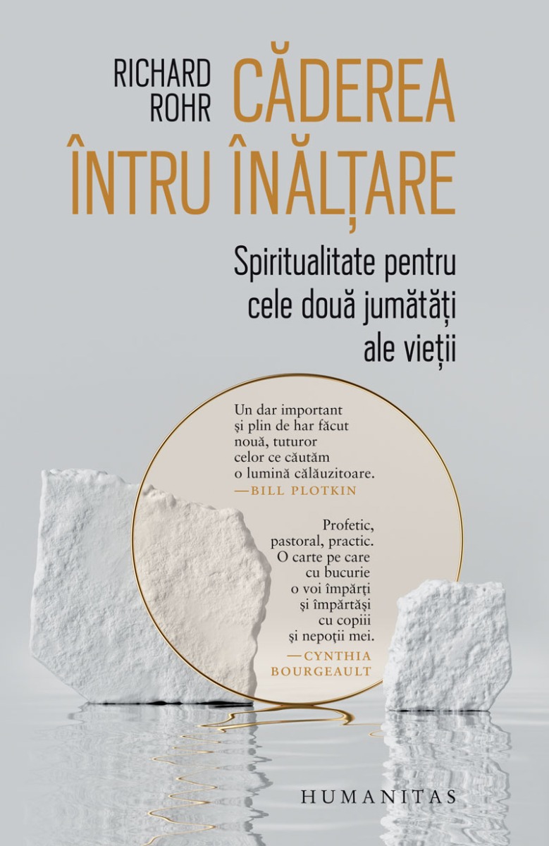 Caderea intru inaltare. Spiritualitate pentru cele doua jumatati ale vietii