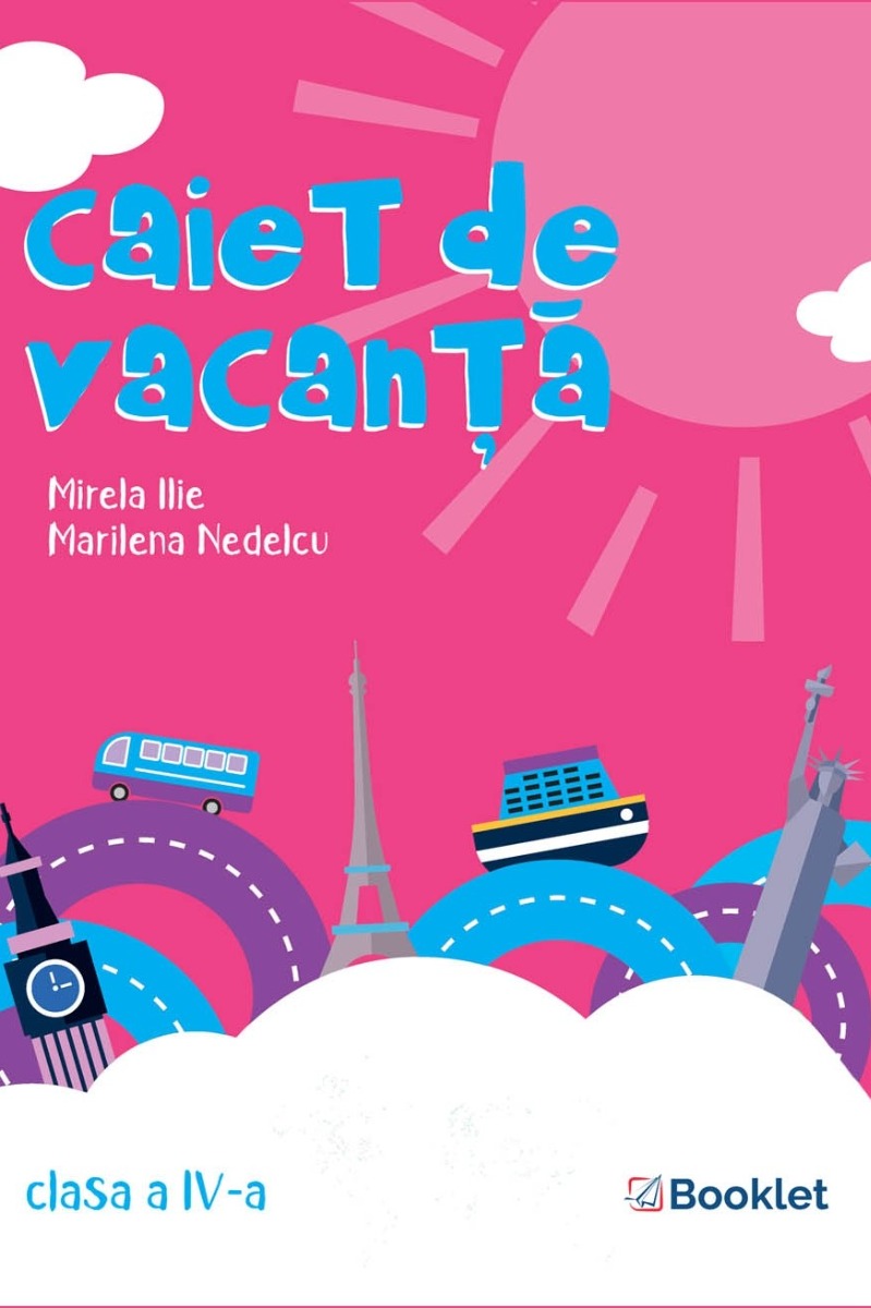 Caiet de vacanță – clasa a IV-a