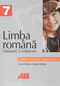Limba româna. Caietul elevului pentru clasa a vii-a. Literatura. Comunicare