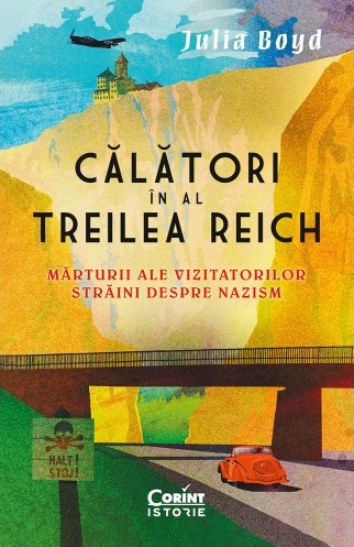 Călători în al Treilea Reich. Mărturii ale vizitatorilor străini despre nazism