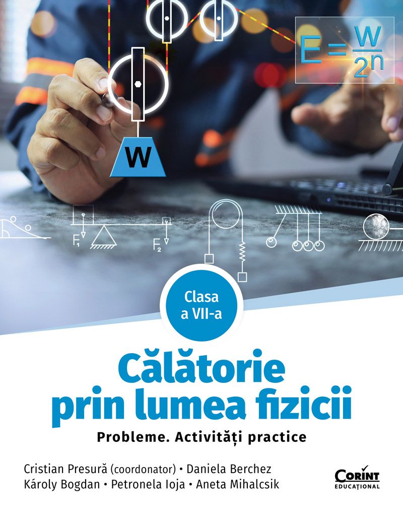 Călătorie prin lumea fizicii. Probleme. Activități practice. Clasa a VII-a