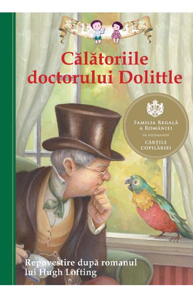 Calatoriile doctorului Dolittle. Repovestire dupa Hugh Lofting