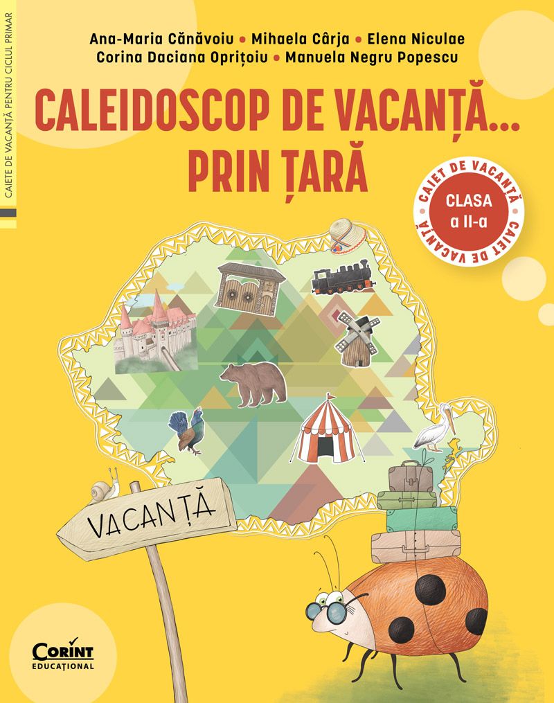 Caleidoscop de vacanta... prin tara. Caiet de vacanta pentru clasa a II-a