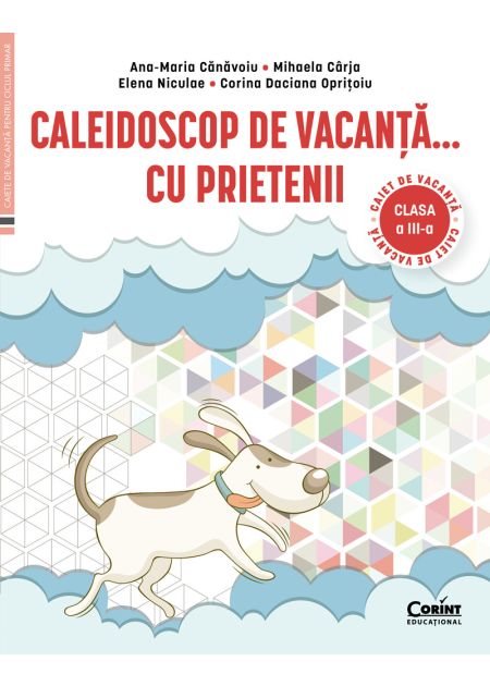 Caleidoscop de vacanță... cu prietenii. Caiet de vacanță pentru clasa a III-a