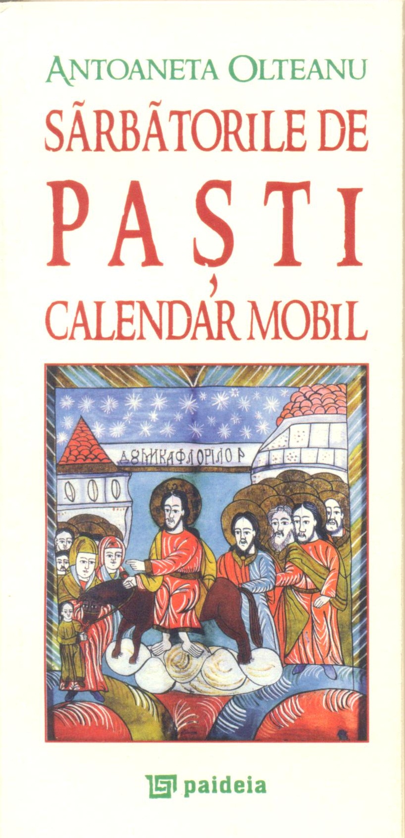 Sărbătorile de Paşti. Calendar mobil