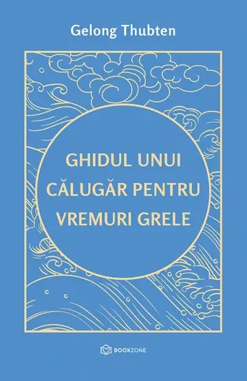 Ghidul unui calugar pentru vremuri grele