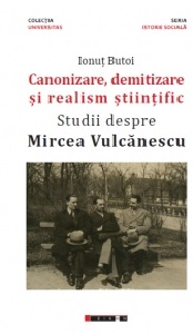Canonizare, demitizare si realism stiintific. Studii despre Mircea Vulcanescu