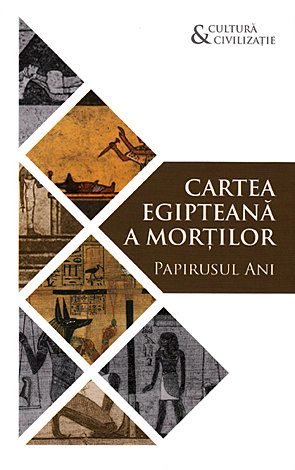 Cartea egipteana a mortilor - Papirusul Ani