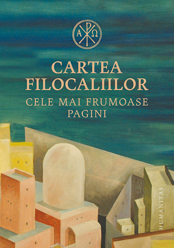 Cartea Filocaliilor. Cele mai frumoase pagini