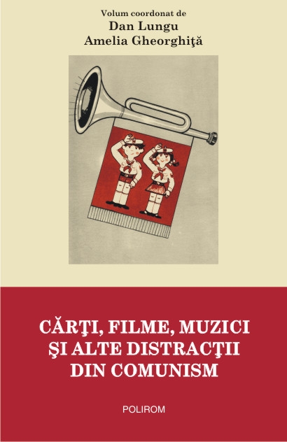 Carti, filme, muzici si alte distractii din comunism