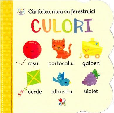 Carticica mea cu ferestruici. Culori