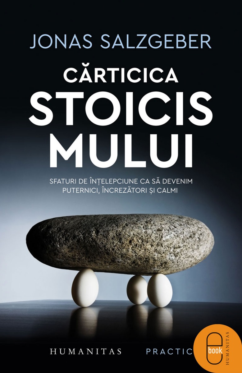Cărticica stoicismului. Sfaturi de înțelepciune ca să devenim puternici, încrezători și calmi (pdf)