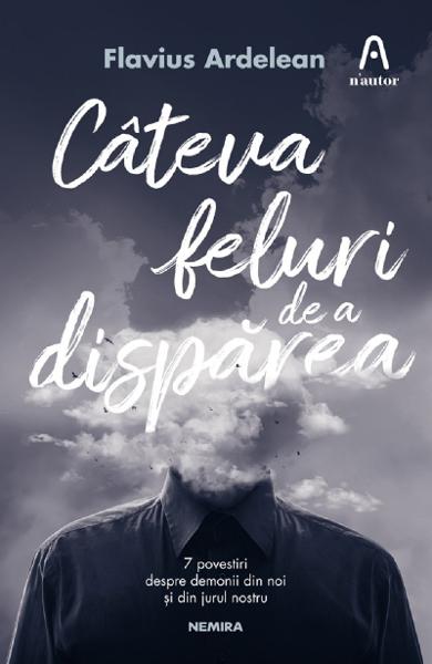 Cateva feluri de a disparea