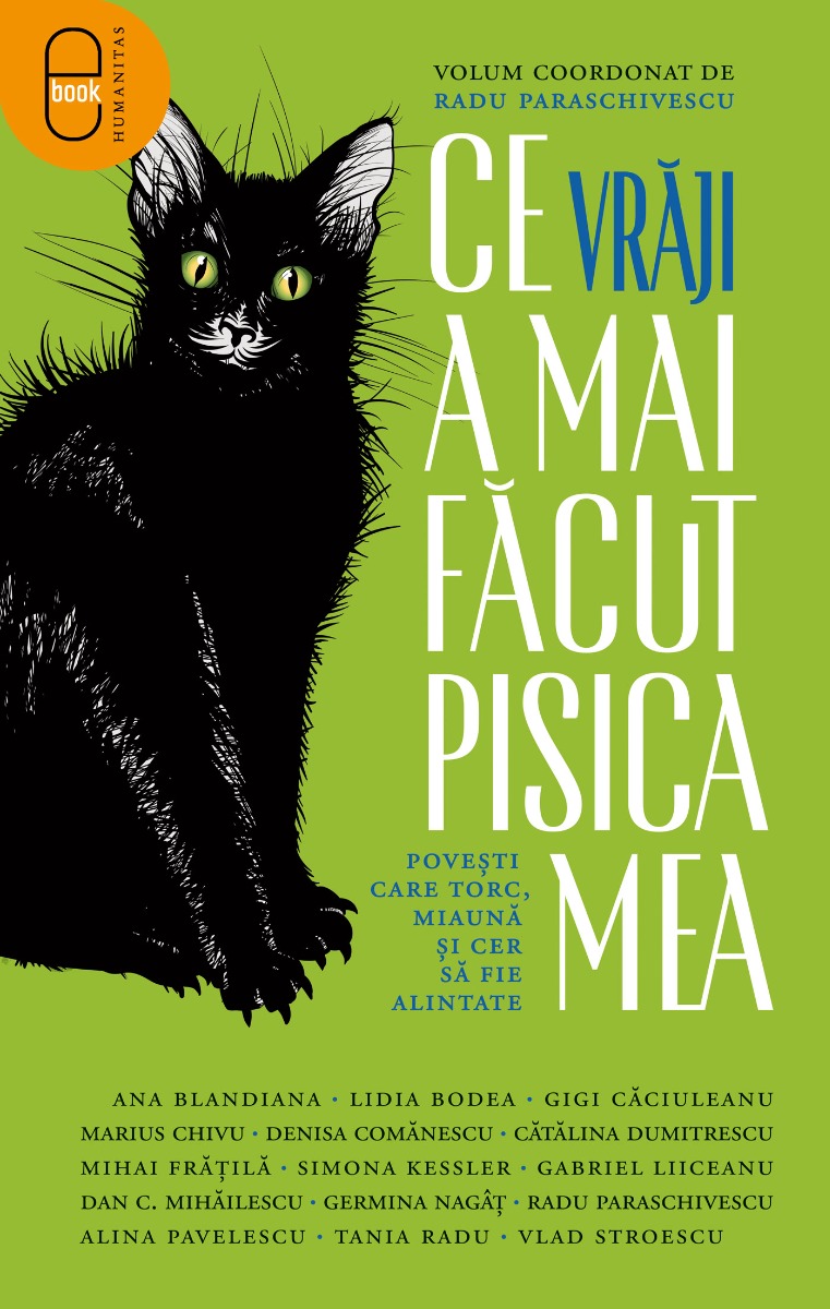 Ce vrăji a mai făcut pisica mea. Povești care torc, miaună și cer să fie alintate (epub)