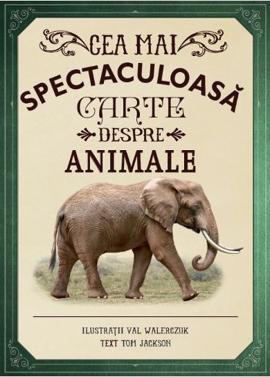 Cea mai spectaculoasa carte despre animale