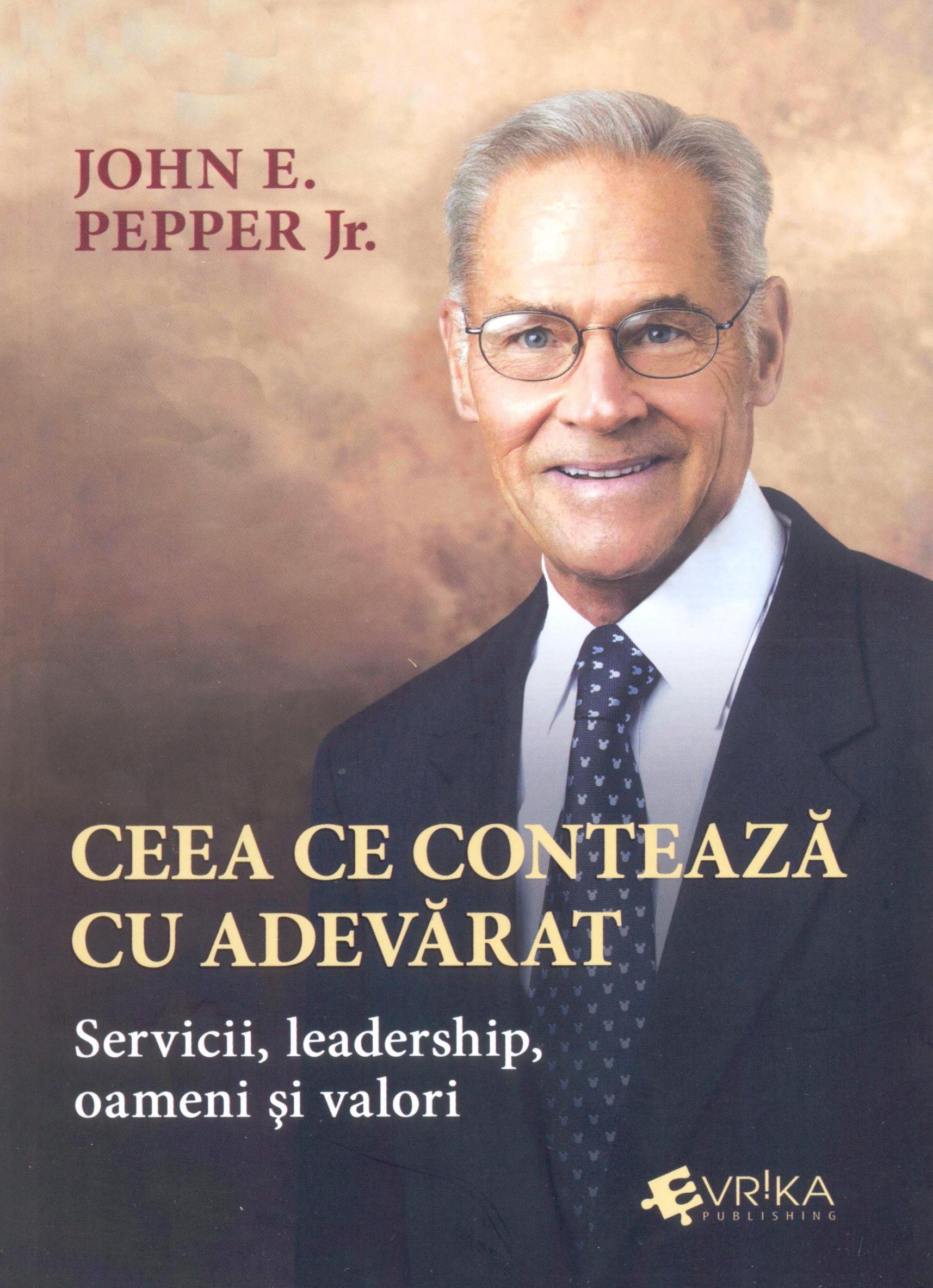 Ceea ce conteaza cu adevarat. Sevicii, leadership, oameni si valori