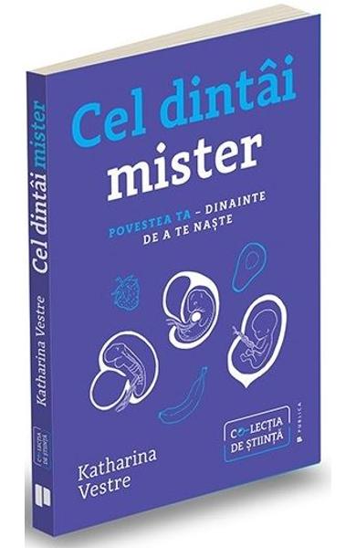 Cel dintai mister. Povestea ta – dinainte de a te naste