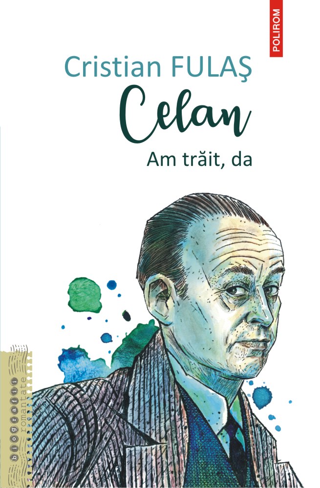 Celan. Am trăit, da