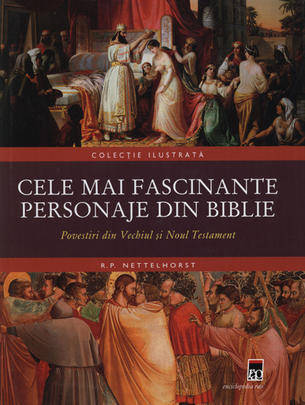 Cele mai fascinante personaje din Biblie