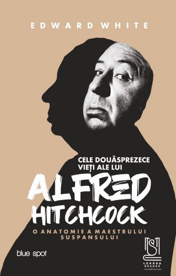 Cele douăsprezece vieți ale lui Alfred Hitchcock. O anatomie a maestrului suspansului