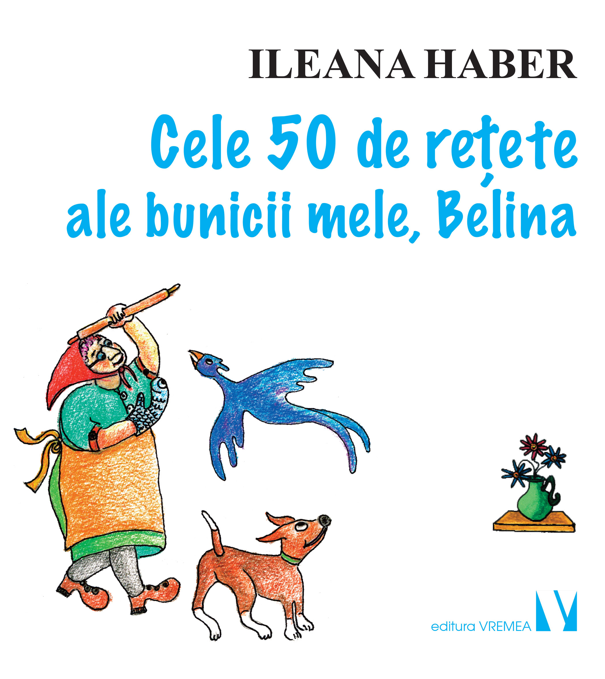 Cele 50 de retete ale bunicii mele, Belina