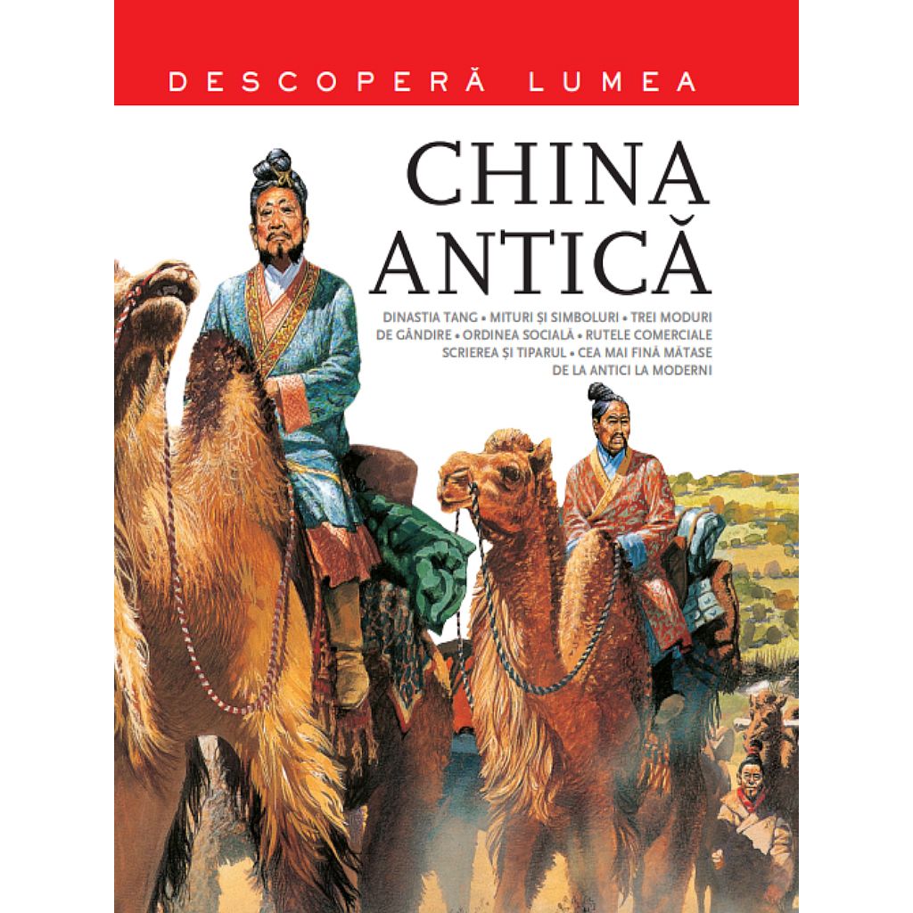 Descopera lumea. China antica