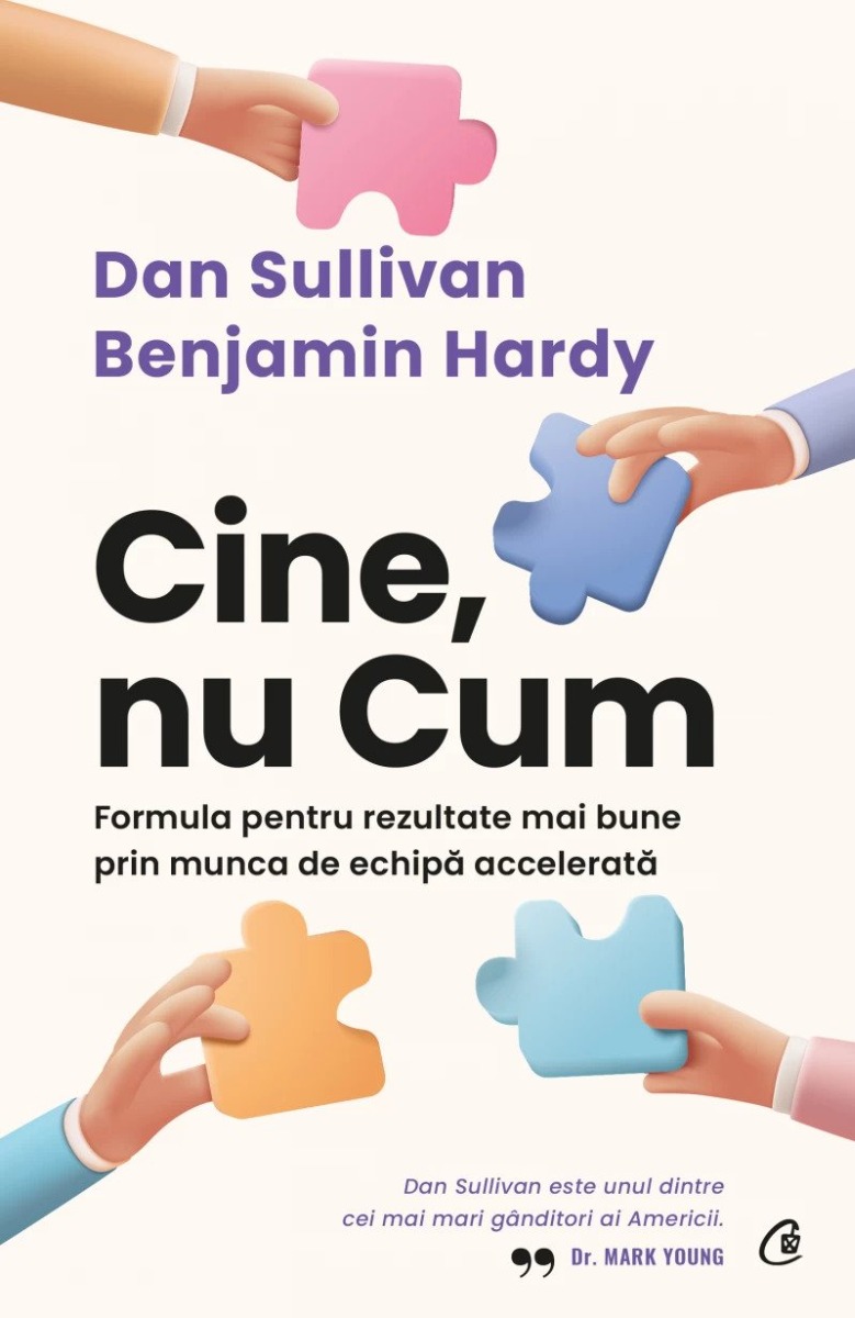 Cine, nu Cum. Formula pentru rezultate mai bune prin munca de echipă accelerată