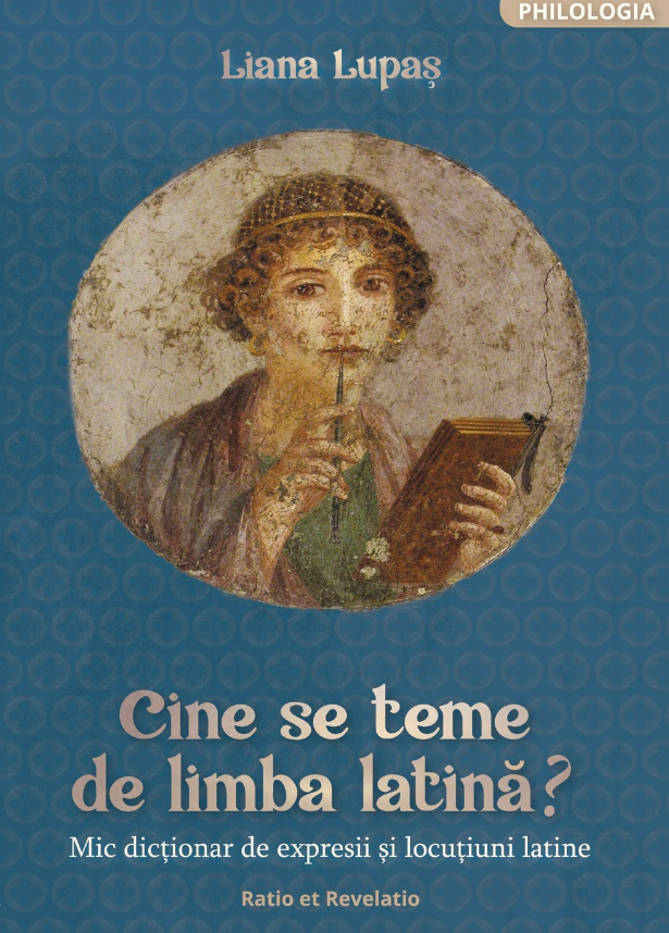 Cine se teme de limba latină. Mic dicționar de expresii și locuțiuni latine