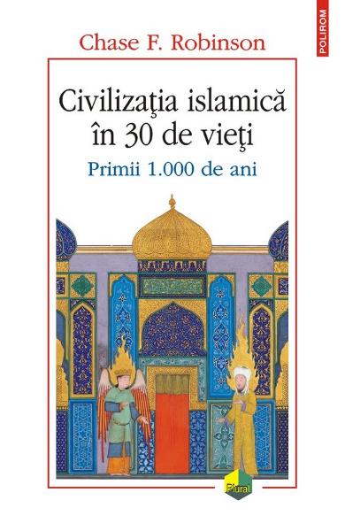 Civilizatia islamica in 30 de vieti