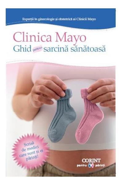 Clinica Mayo - Ghid pentru o sarcina sanatoasa