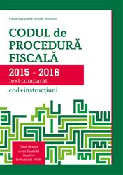 Codul de Procedura Fiscala 2015-2016 (cod+instructiuni)