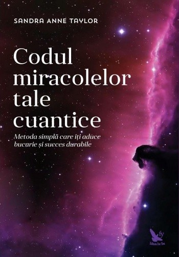 Codul miracolelor tale cuantice