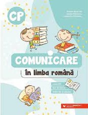 Comunicare in limba romana. Exercitii, fise de lucru, teste de evaluare. Clasa pregatitoare