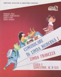 Comunicare in limba moderna 1 - Limba franceza - Clasa I, semestrul al II-lea (contine CD)