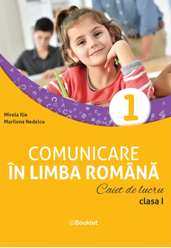 Comunicare în limba română. Caiet de lucru. Clasa I