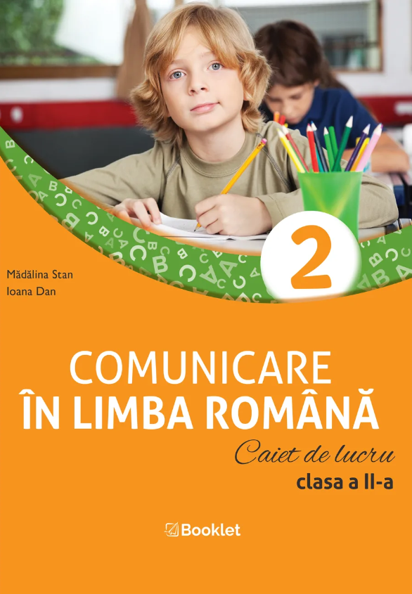 Comunicare în limba română. Caiet de lucru. Clasa a II-a