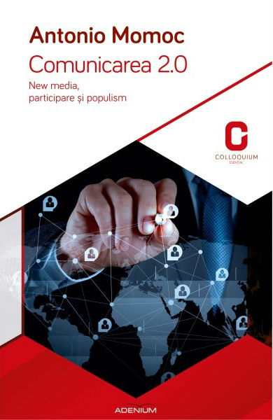 Comunicarea 2.0. New media, participare si populism
