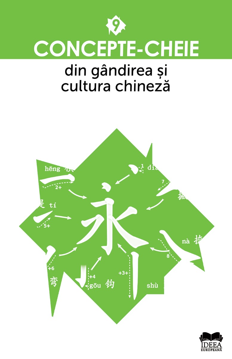 Concepte-cheie din gândirea și cultura chineză (vol. IX)