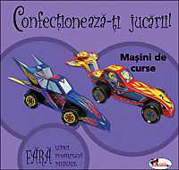 Confectioneaza-ti jucarii - Masini de curse