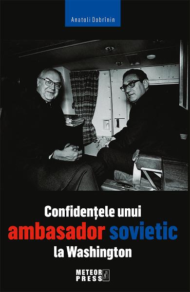 Confidentele unui ambasador sovietic la Washington