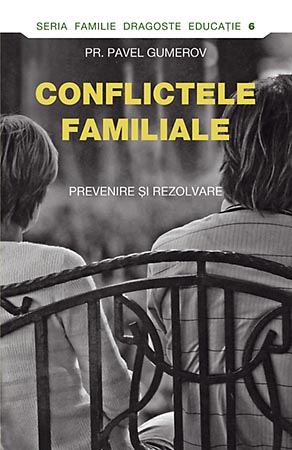 Conflictele familiale. Prevenire şi rezolvare